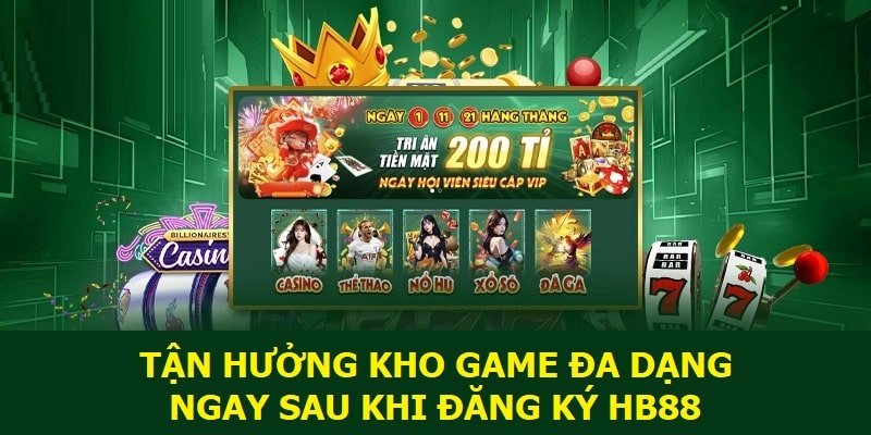 Đăng ký HB88 để tận hưởng kho game